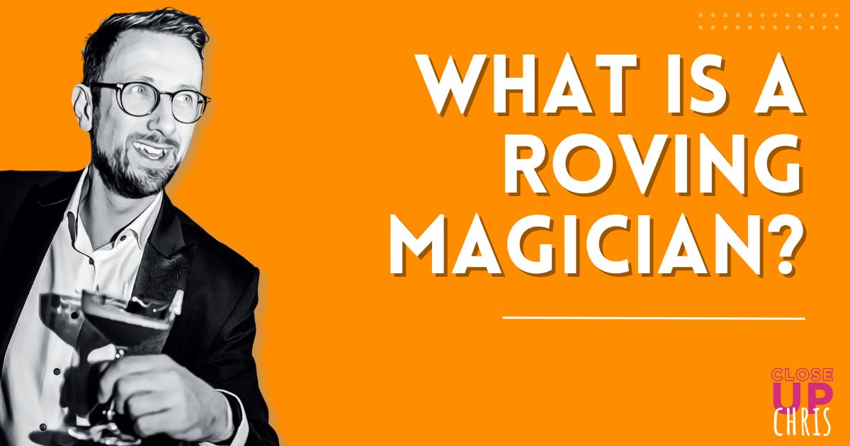 what is a roving magician?